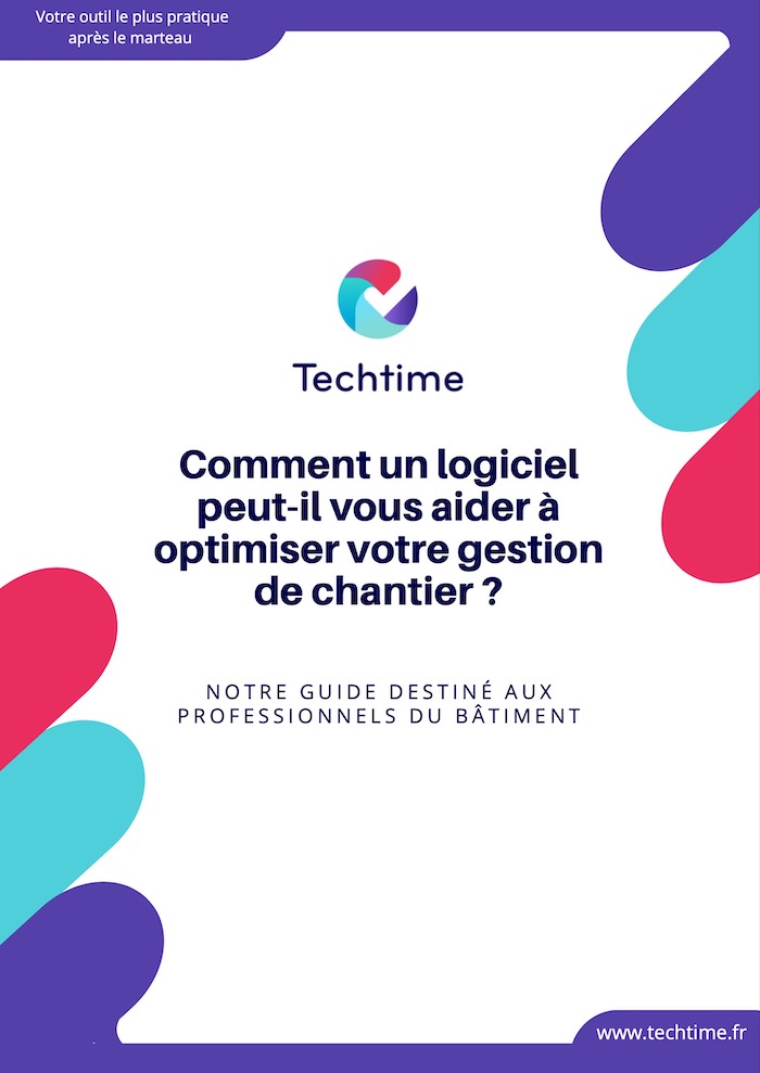 Comment un logiciel peut-il vous aider a optimiser votre gestion de chantier